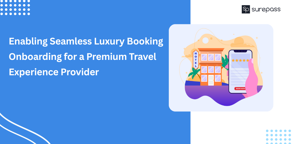 Enabling Seamless Luxury Booking Onboarding for a Premium Travel Experience Provider