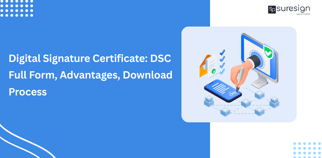 Digital Signature Certificate DSC Full Form, Advantages, Download Process (1)