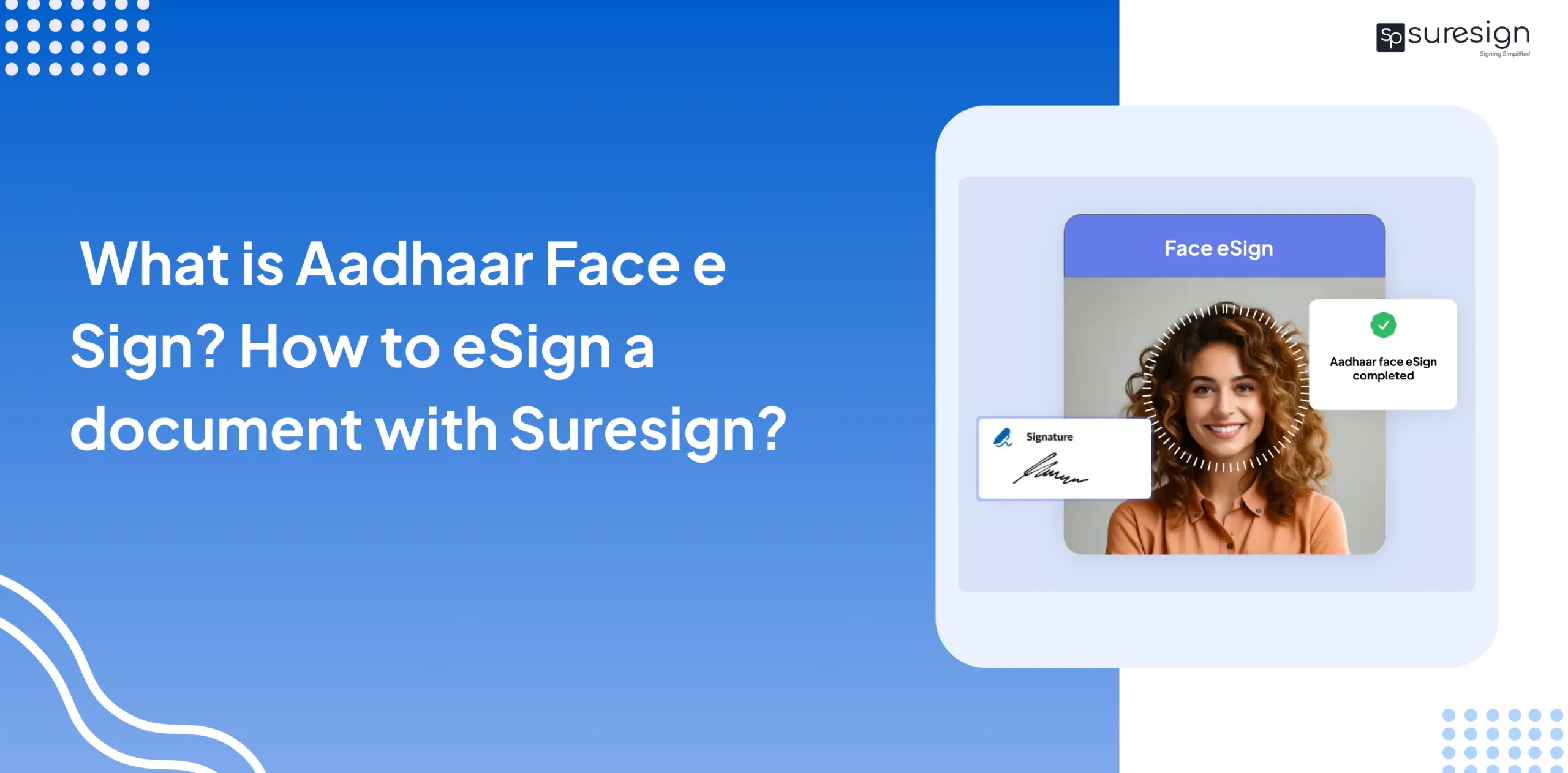What is Aadhaar Face e Sign_ How to eSign a document with Suresign_ (1)