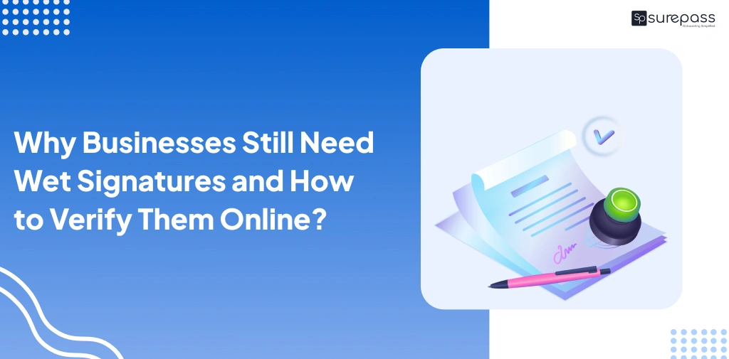 Why Businesses Still Need Wet Signatures and How to Verify Them Online? featured image