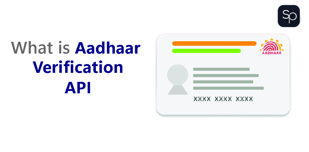 What Is Aadhaar Verification API