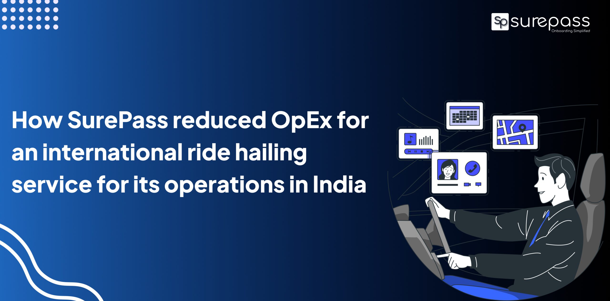 How SurePass reduced OpEx for an international ride hailing service for its operations in India