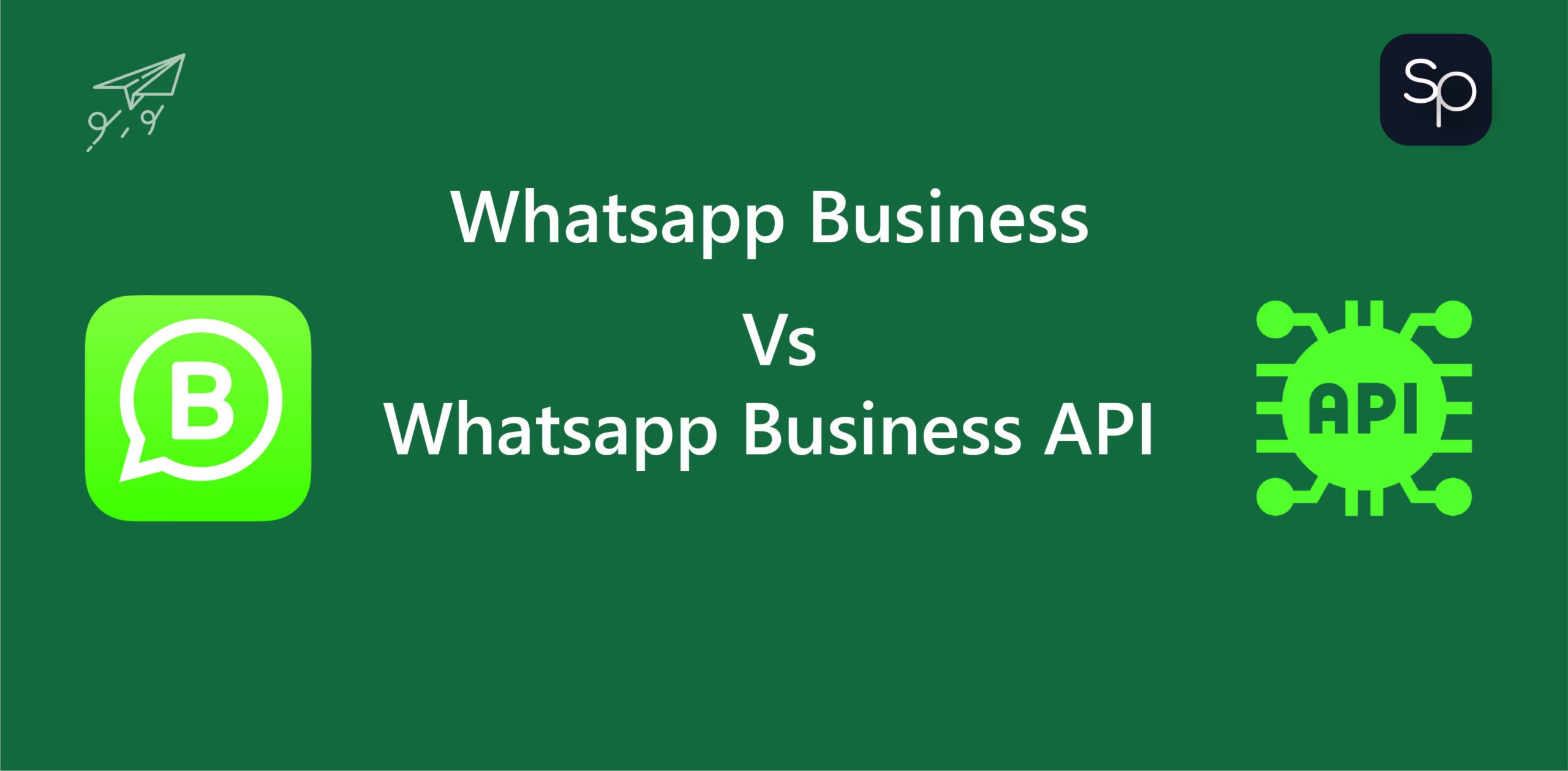 Whatsapp Business App Vs Whatsapp Business API - SurePass