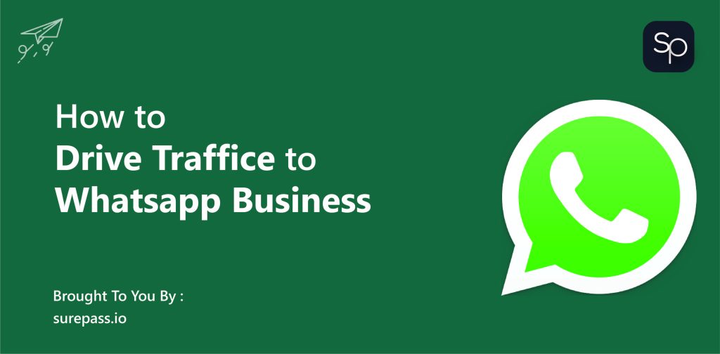 How to drive traffic to WhatsApp Business for 5x ROI