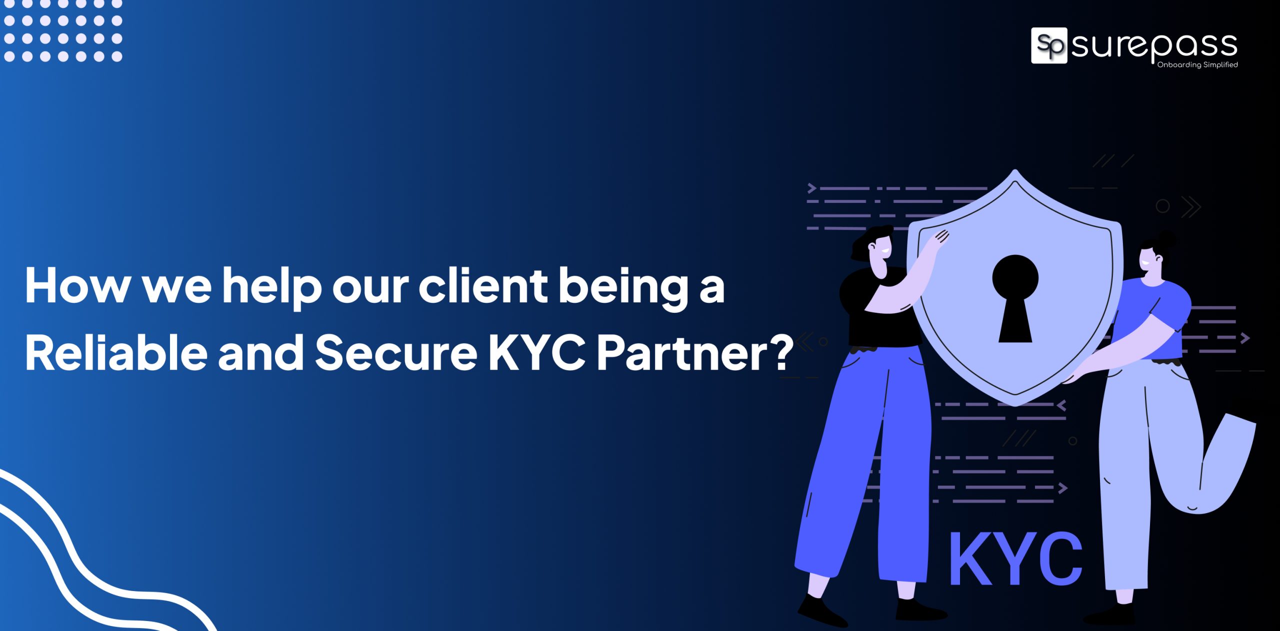 How we help our client being a Reliable and Secure KYC Partner featured image
