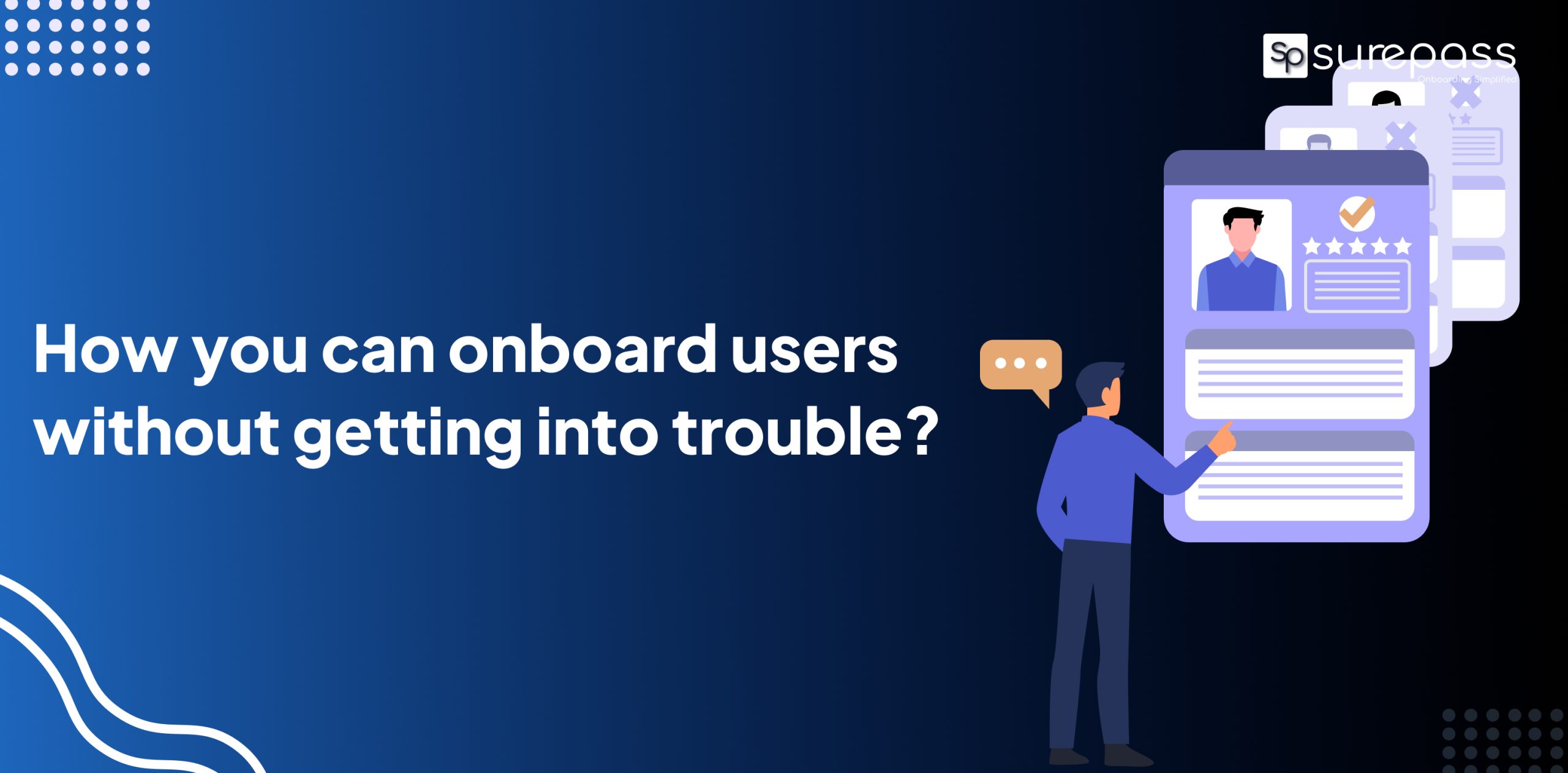 How you can onboard users without getting into trouble? featured image