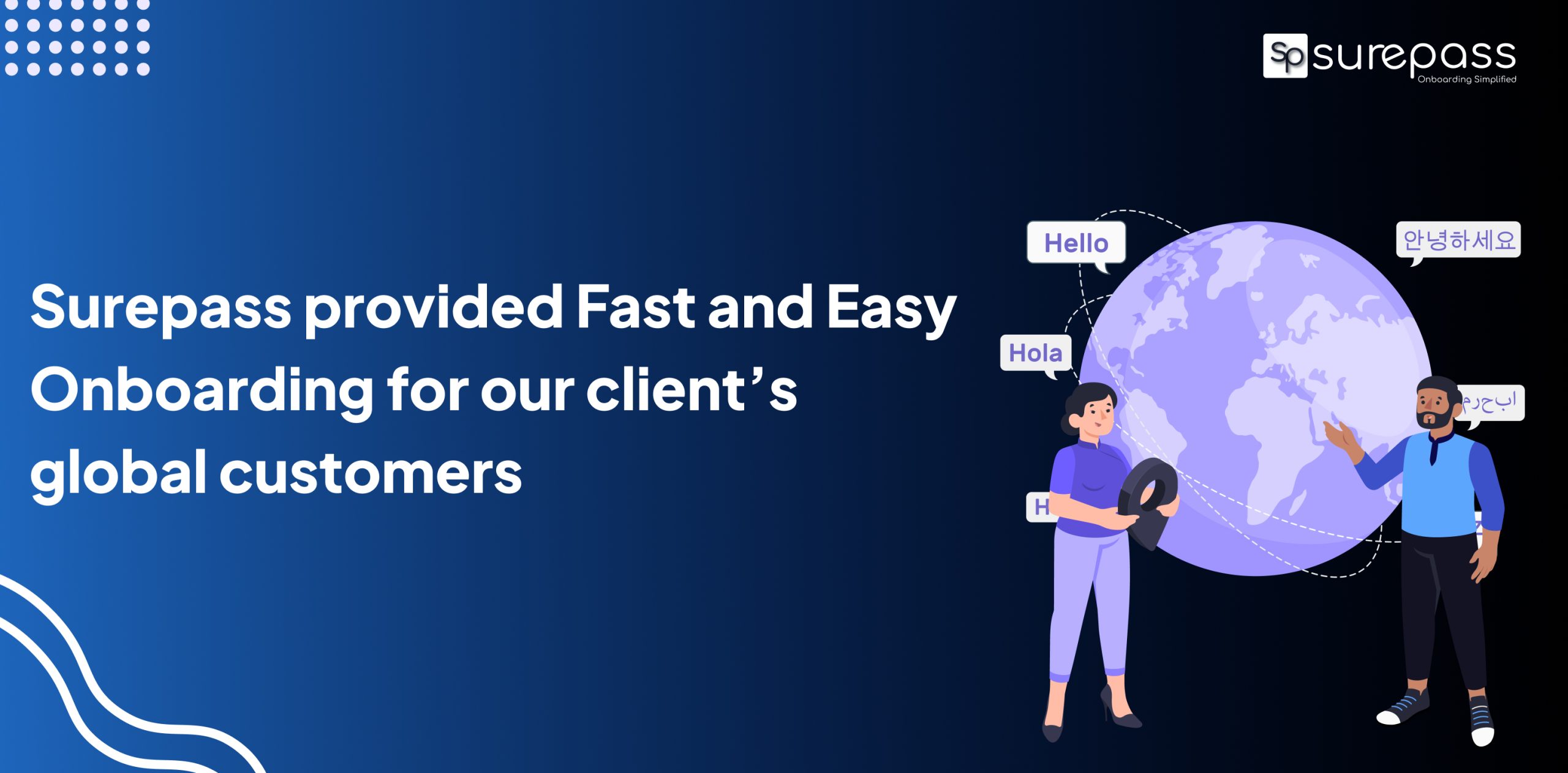 Surepass provided Fast and Easy Onboarding for our client’s global customers featured image