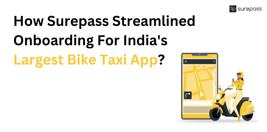 How Surepass Streamlined Onboarding For India's Largest Bike Taxi App