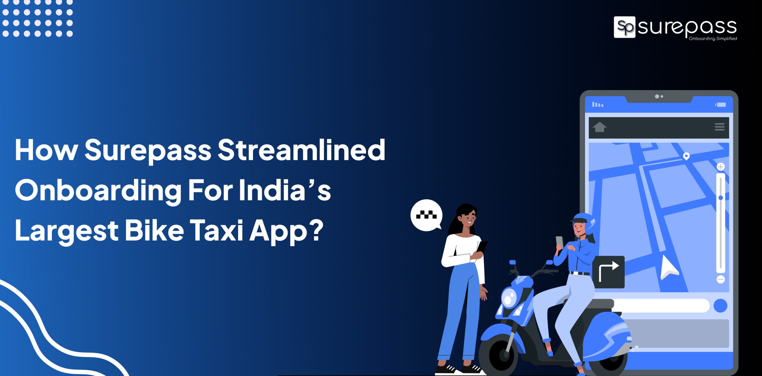 How Surepass Streamlined Onboarding For India’s Largest Bike Taxi App? featured image