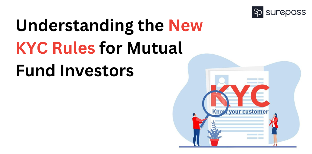Understanding the New KYC Rules for Mutual Fund Investors