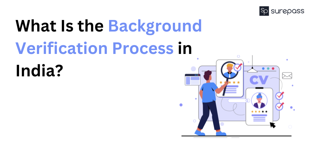 What Is the Background Verification Process in India
