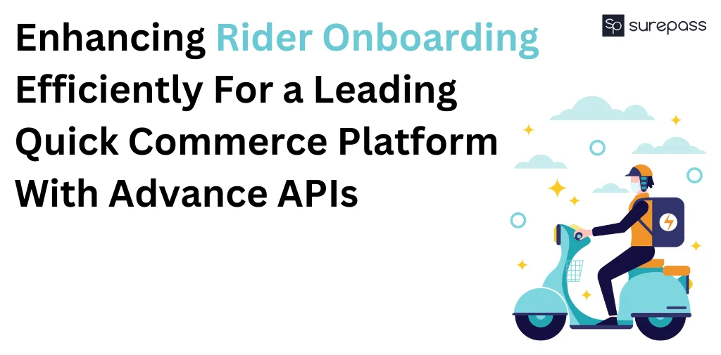 Enhancing Rider Onboarding Efficiently For A Leading Quick Commerce Platform