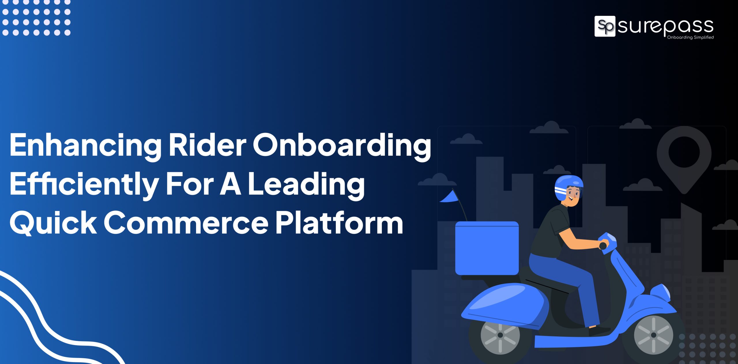 Enhancing Rider Onboarding Efficiently For A Leading Quick Commerce Platform