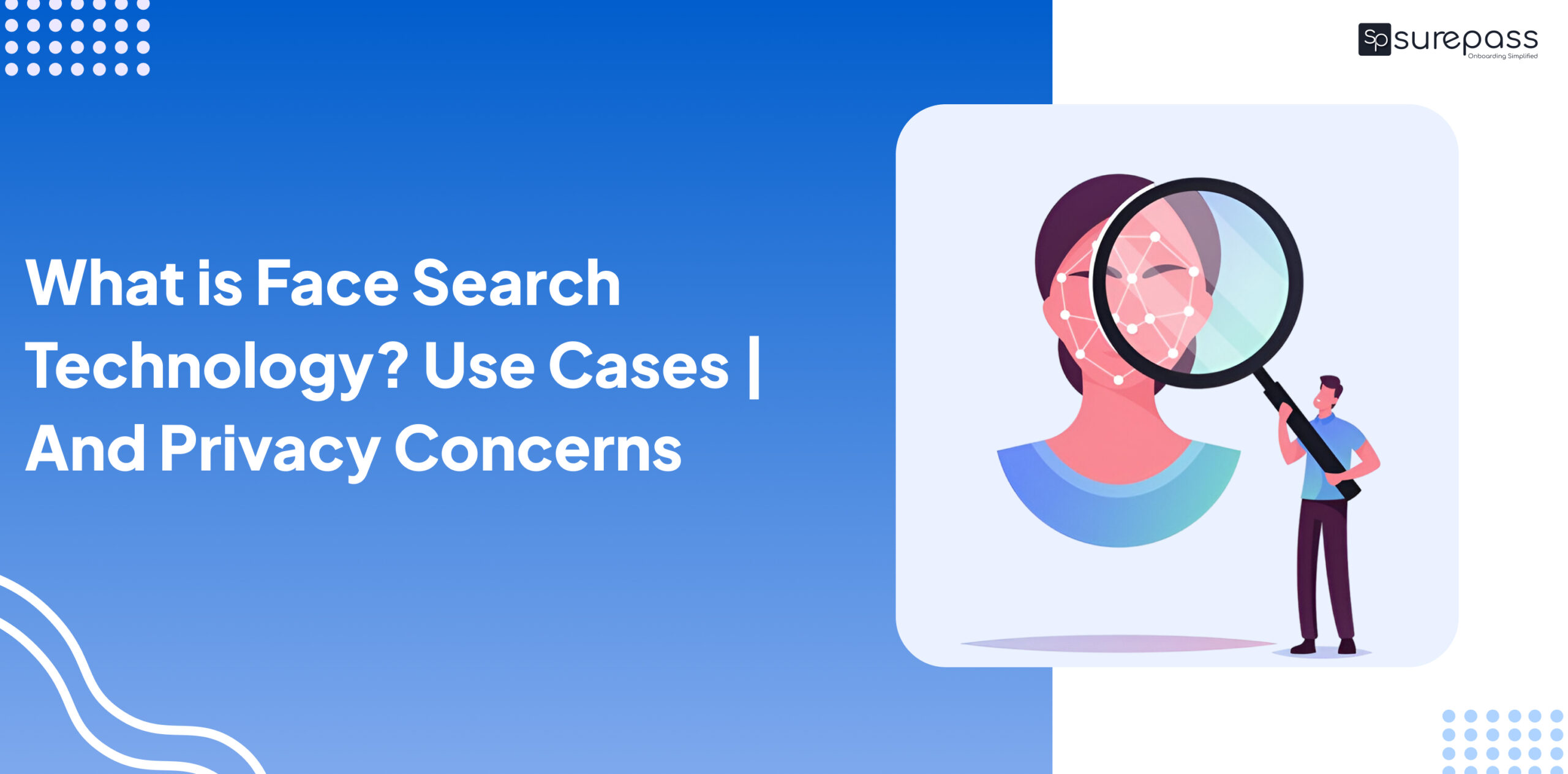 What is Face Search Technology? Use Cases | And Privacy Concerns