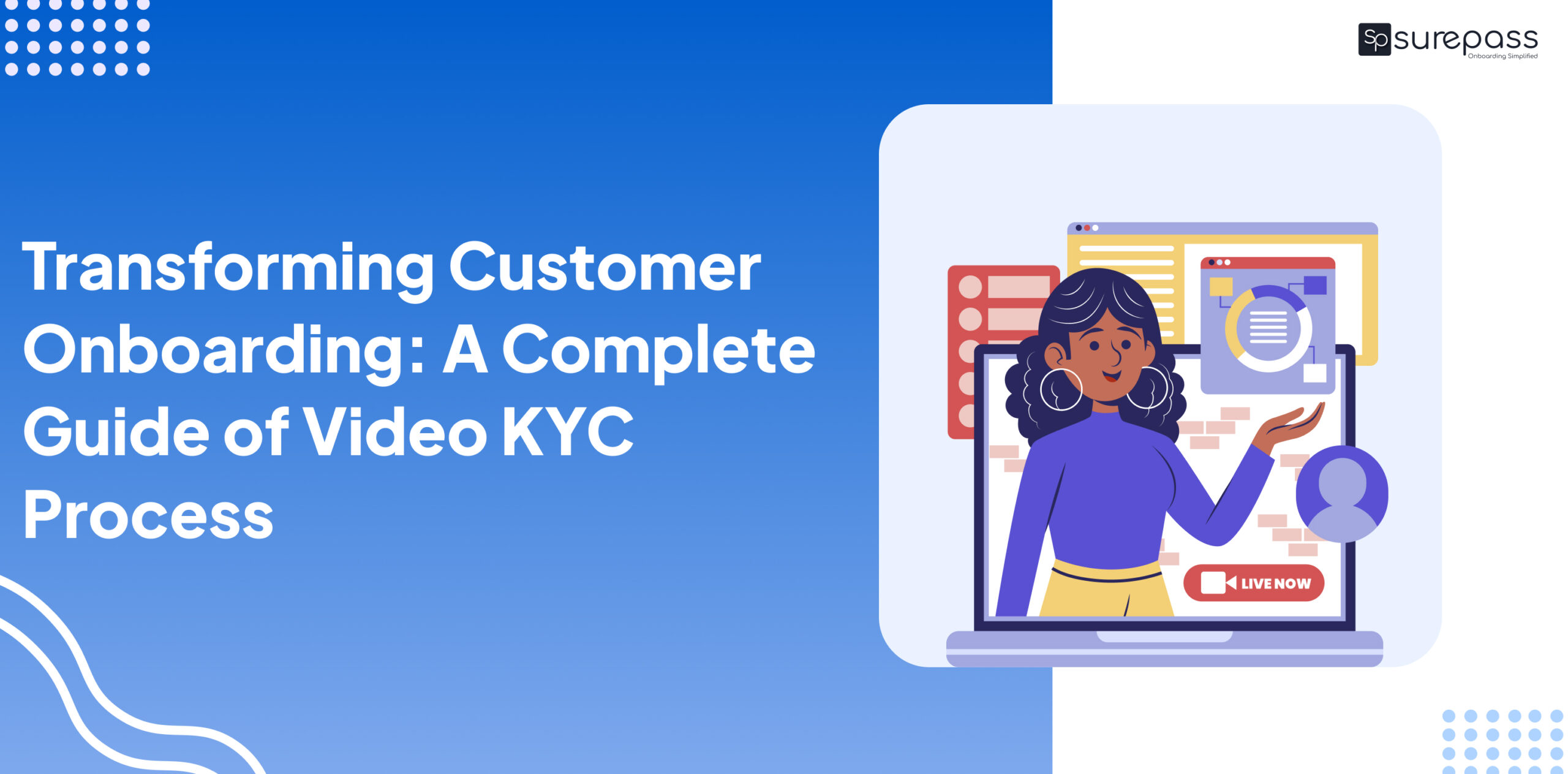Transforming Customer Onboarding: A Complete Guide of Video KYC Process