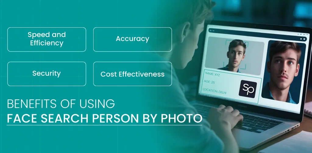 benifits of using face search person by photo