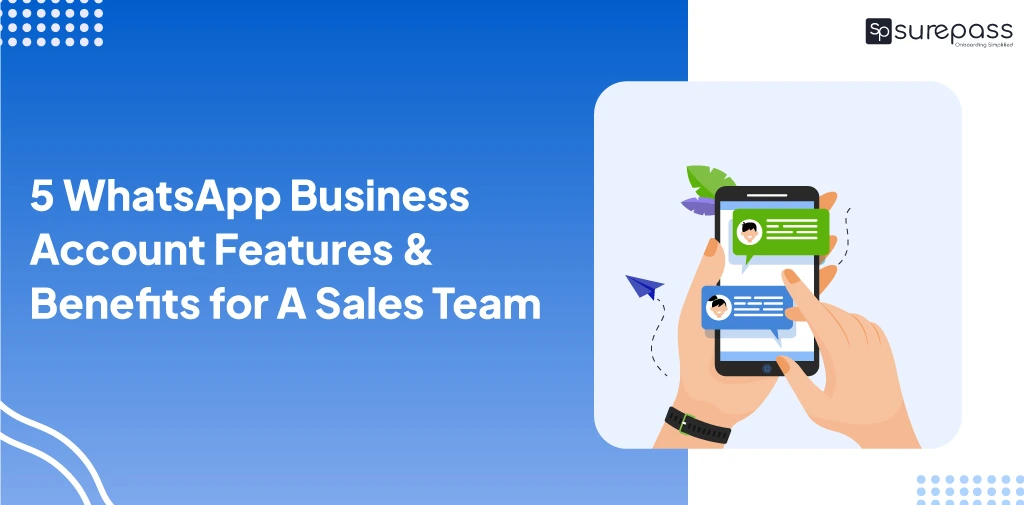 5 WhatsApp Business Account Features and Benefits for A Sales Team featured image