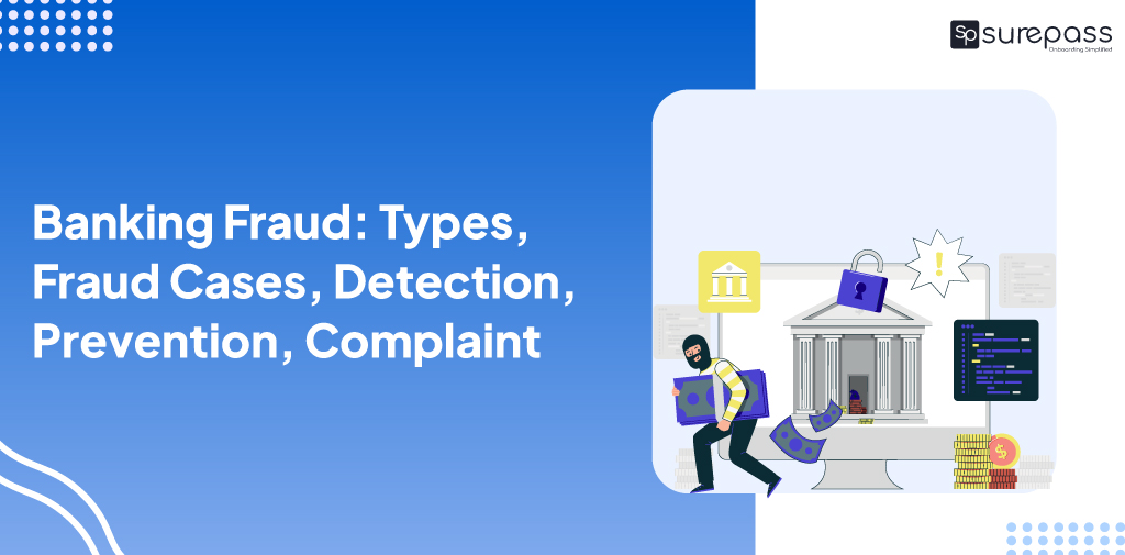 Banking Fraud: Types, Fraud Cases, Detection, Prevention, Complaint featured image