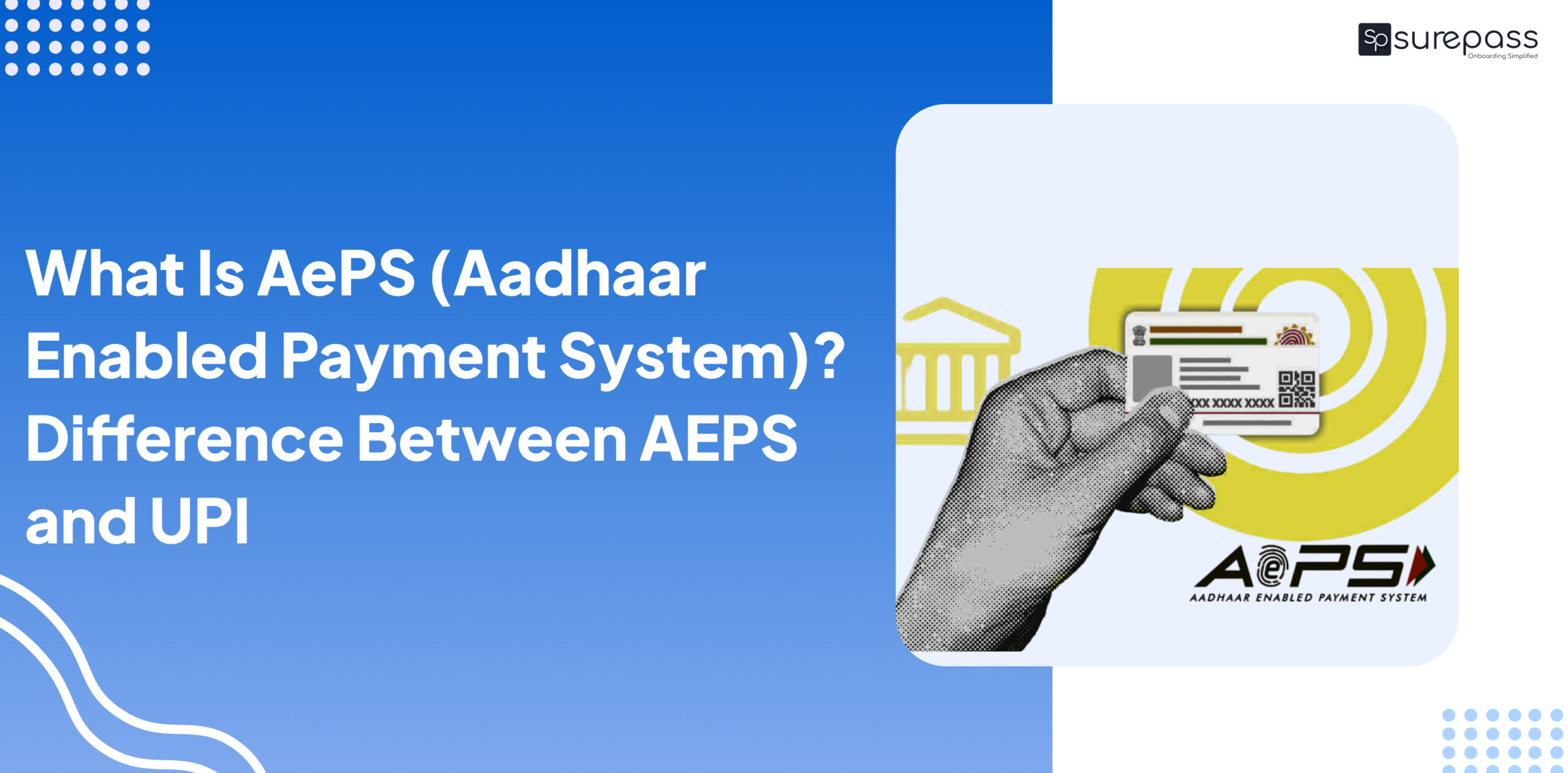 What Is AePS (Aadhaar Enabled Payment System)? Difference Between AEPS and UPI featured image