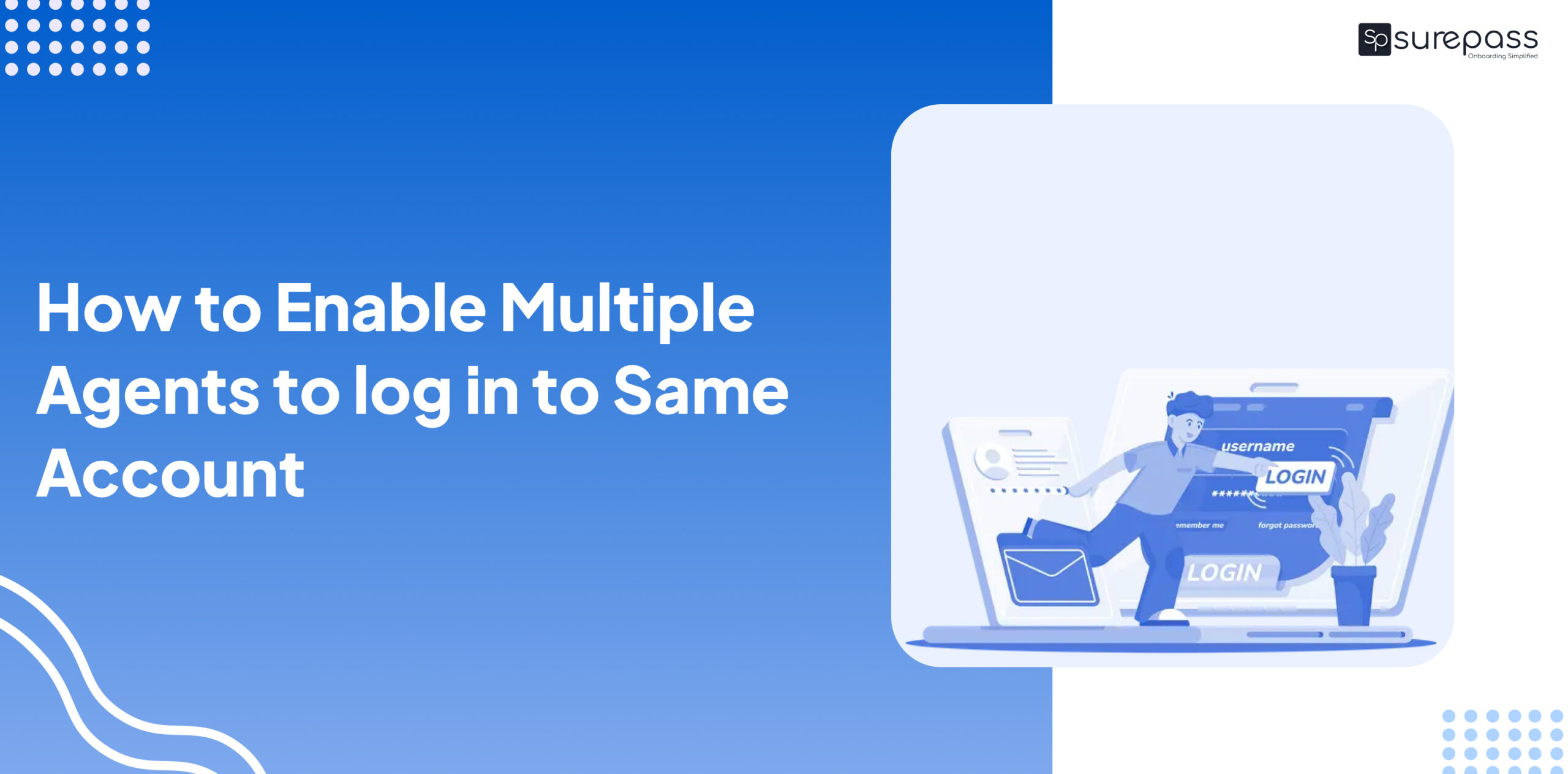 How to Enable Multiple Agents to log in to Same Account featured image