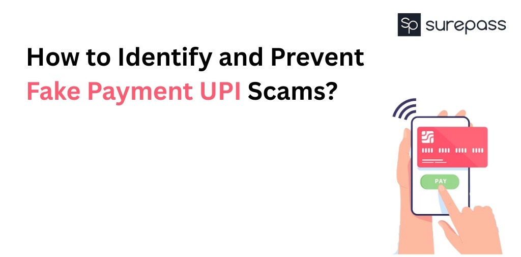 How to Identify and Prevent Fake Payment UPI Scams