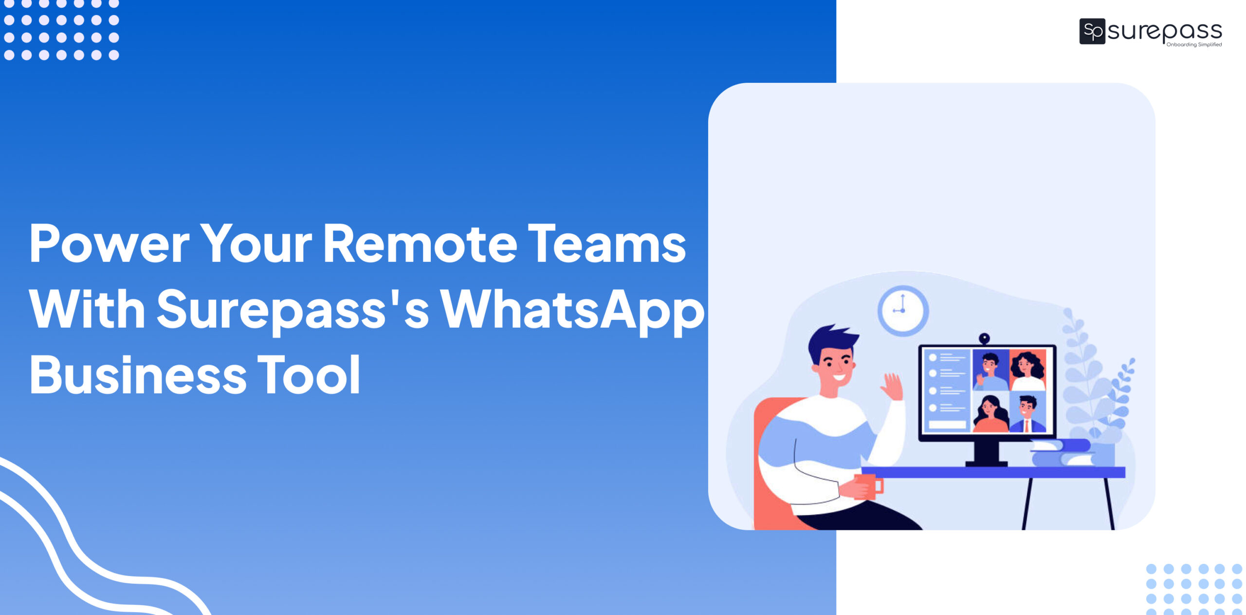 Power Your Remote Teams With Surepass's WhatsApp Business Tool featured image