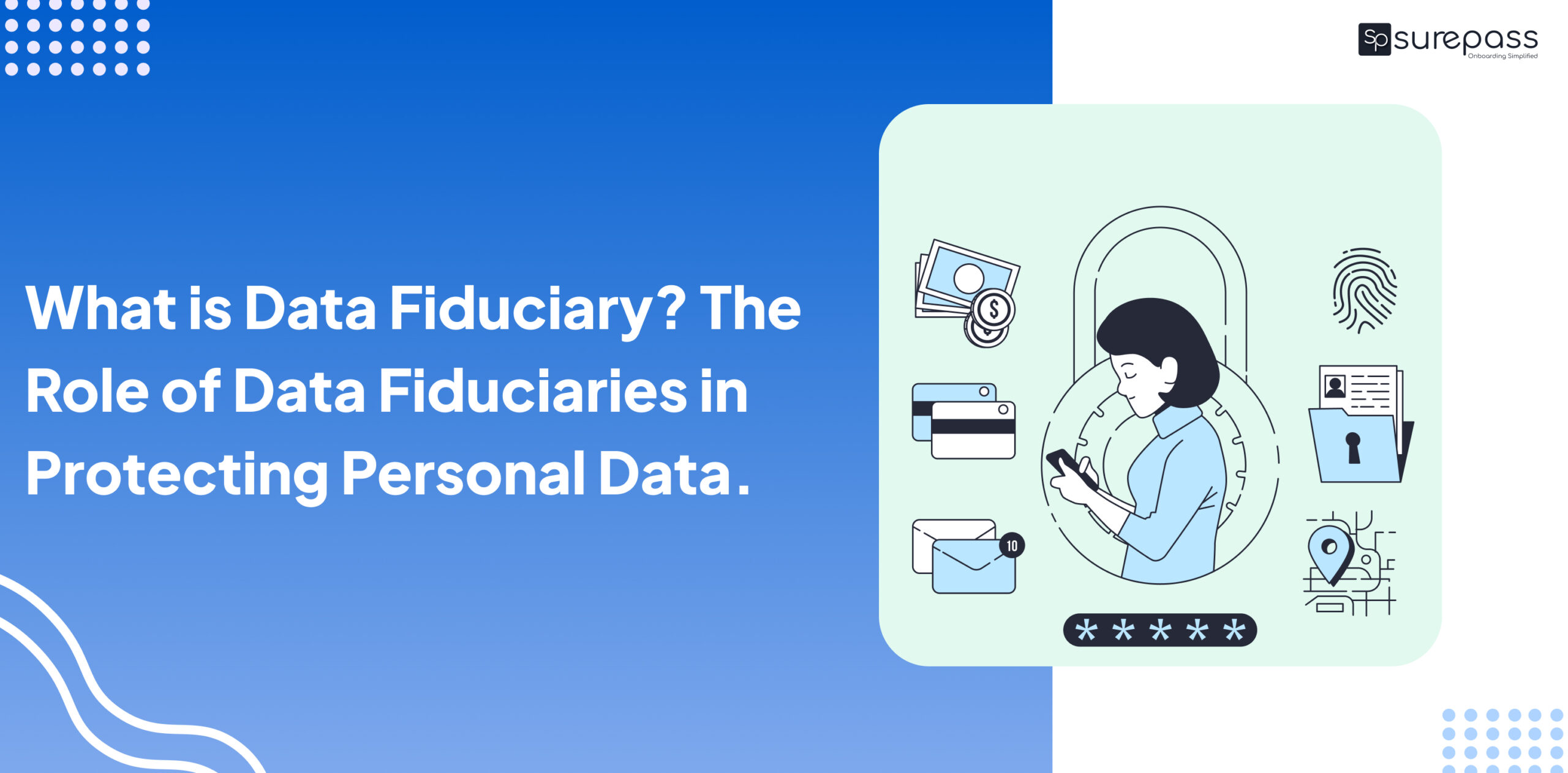 What is Data Fiduciary_ The Role of Data Fiduciaries in Protecting Personal Data.