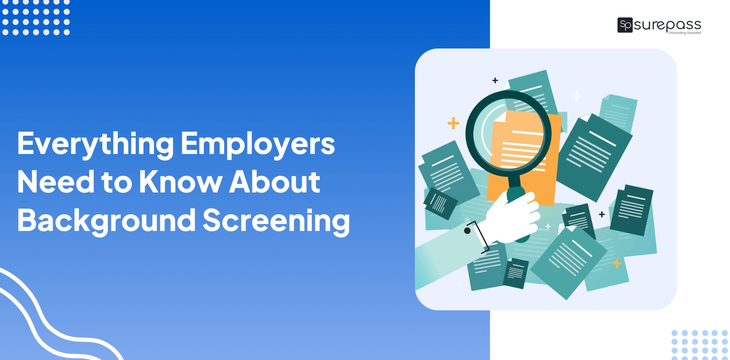 Everything Employers Need to Know About Background Screening