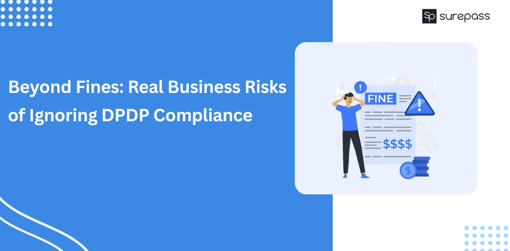 Real Business Risks of Ignoring DPDP Compliance