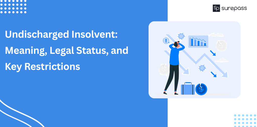 Undischarged Insolvent Meaning, Legal Status, and Key Restrictions