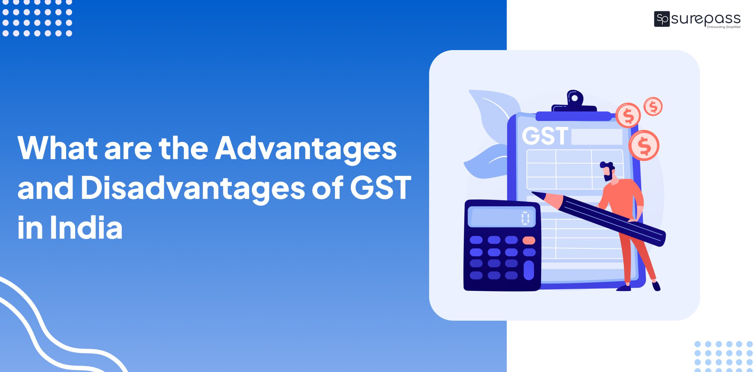 What are the Advantages and Disadvantages of GST in India