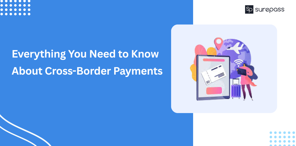 Everything You Need to Know About Cross-Border Payments