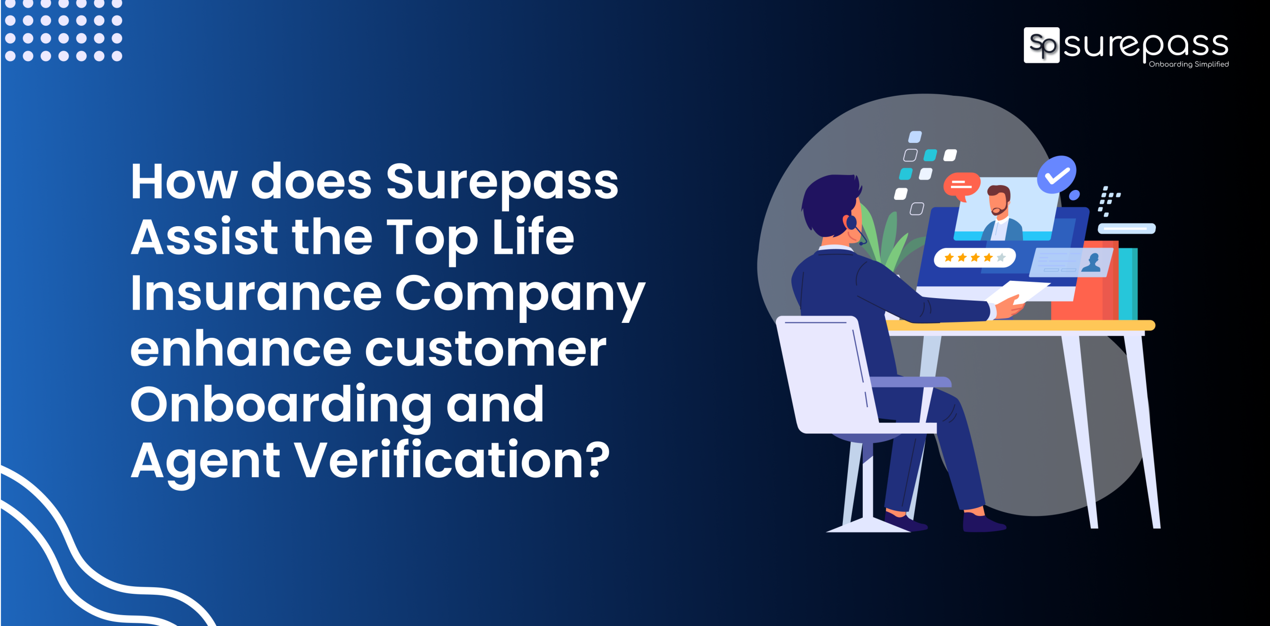 How does Surepass Assist the Top Life Insurance Company enhance customer Onboarding and Agent Verification