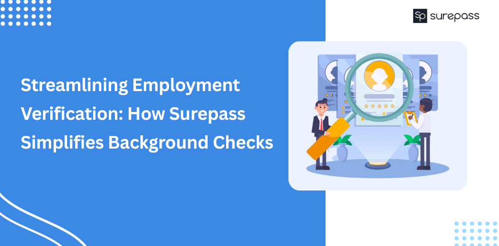 Streamlining Employment Verification How Surepass Simplifies Background ChecksSureSign The Smarter Way to Sign Documents