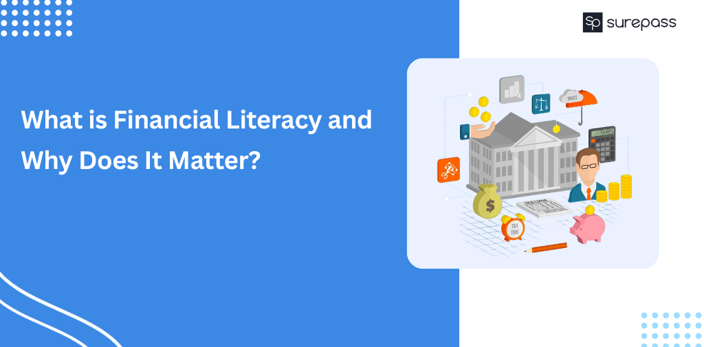 What is Financial Literacy and Why Does It Matter