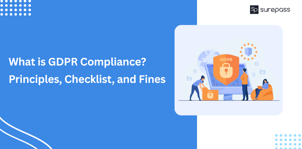 What is GDPR Compliance Principles, Checklist, and Fines