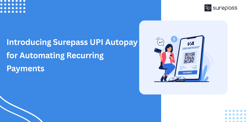 Introducing Surepass UPI Autopay for Automating Recurring Payments UPI Autopay