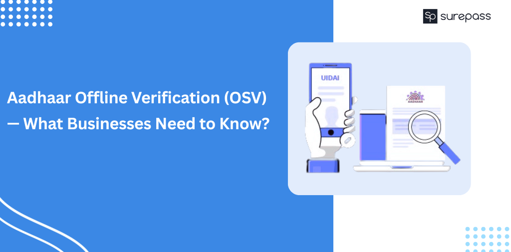 Aadhaar Offline Verification (OSV) — What Businesses Need to Know