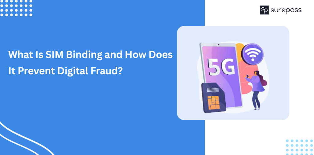 What Is SIM Binding and How Does It Prevent Digital Fraud
