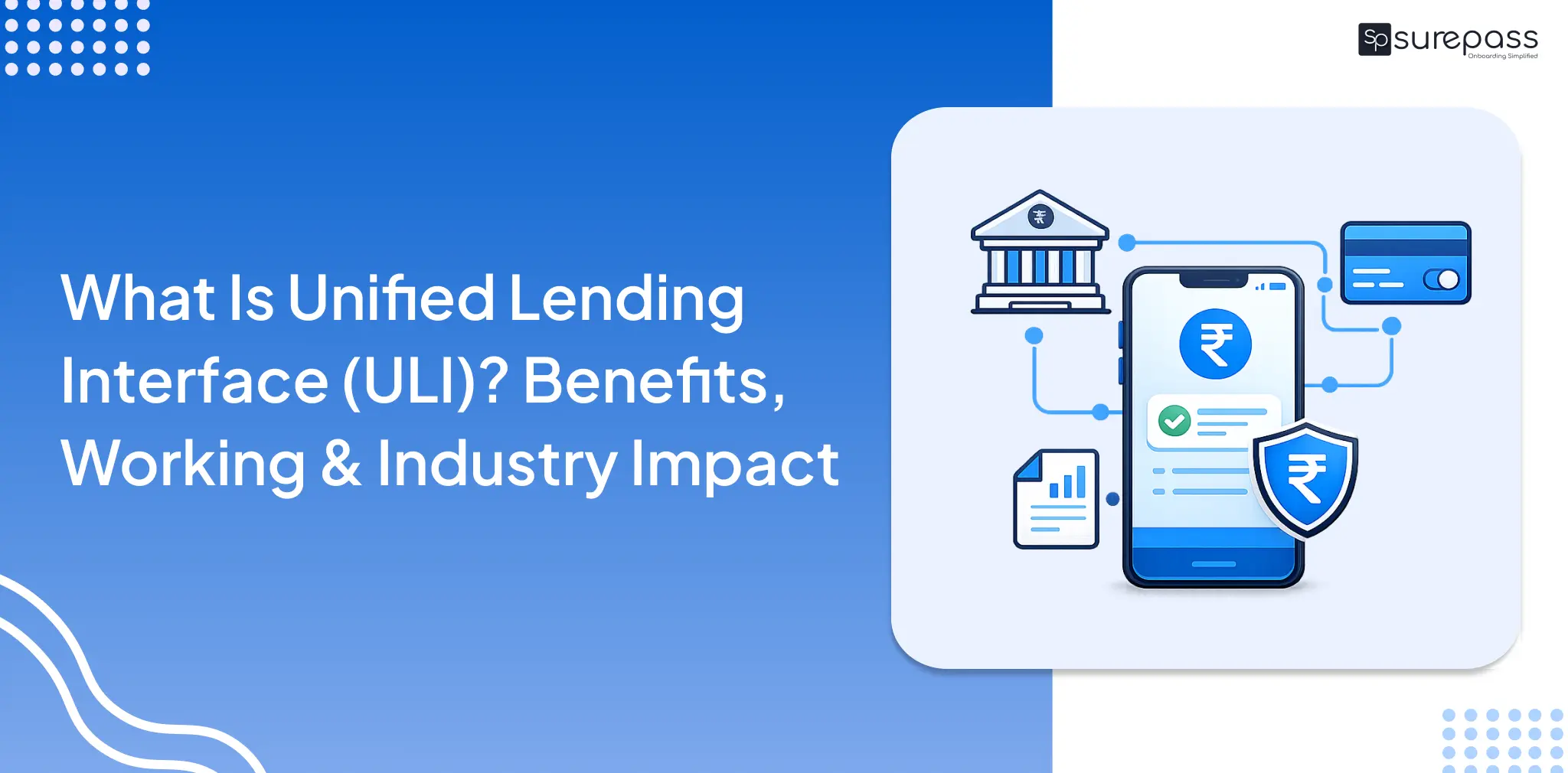 What Is Unified Lending Interface (ULI)_ Benefits, Working & Industry Impact