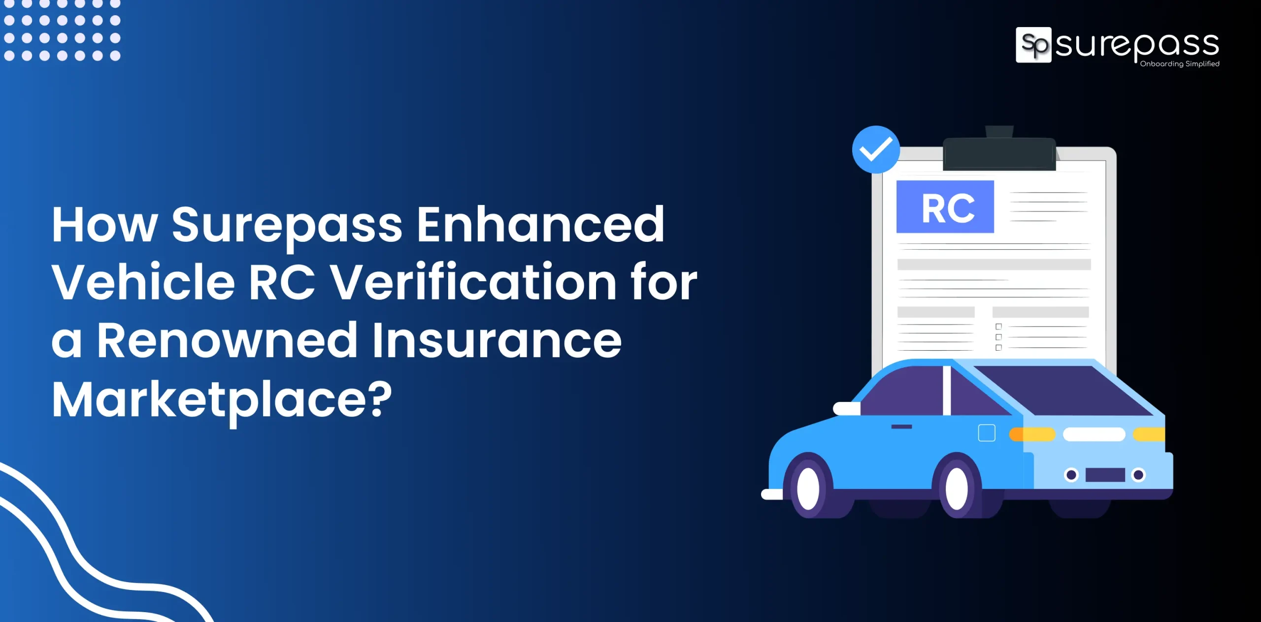How Surepass Enhanced Vehicle RC Verification for a Renowned Insurance Marketplace?