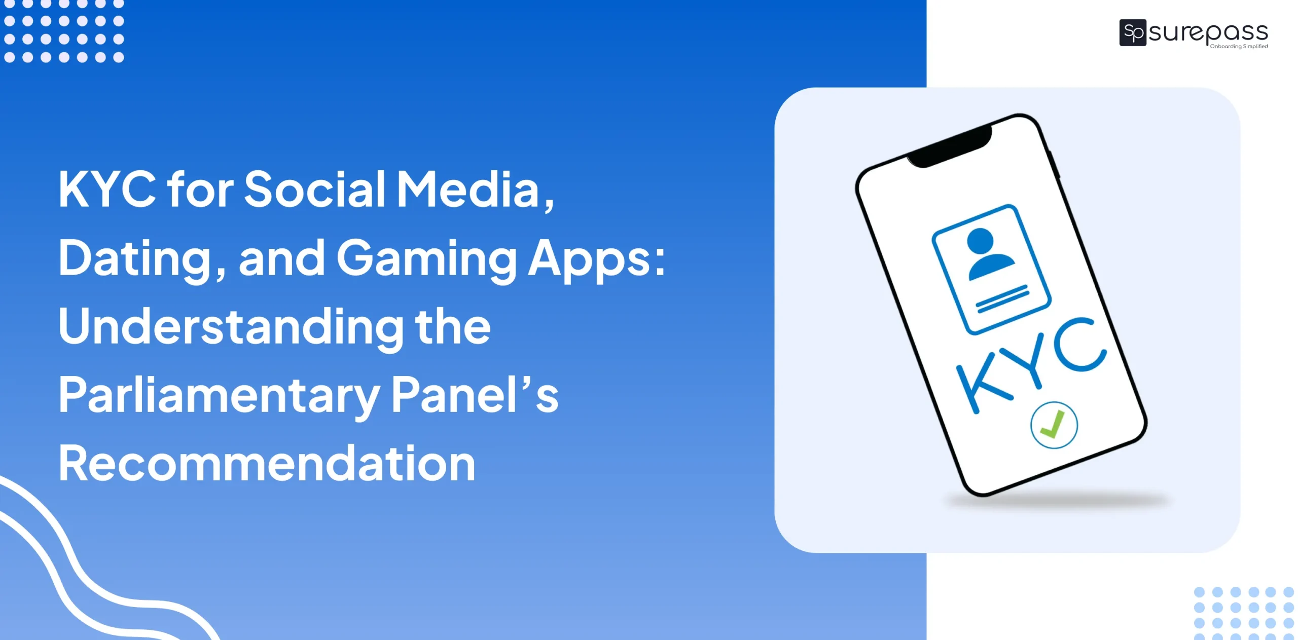 KYC for Social Media, Dating, and Gaming Apps_ Understanding the Parliamentary Panel’s Recommendation