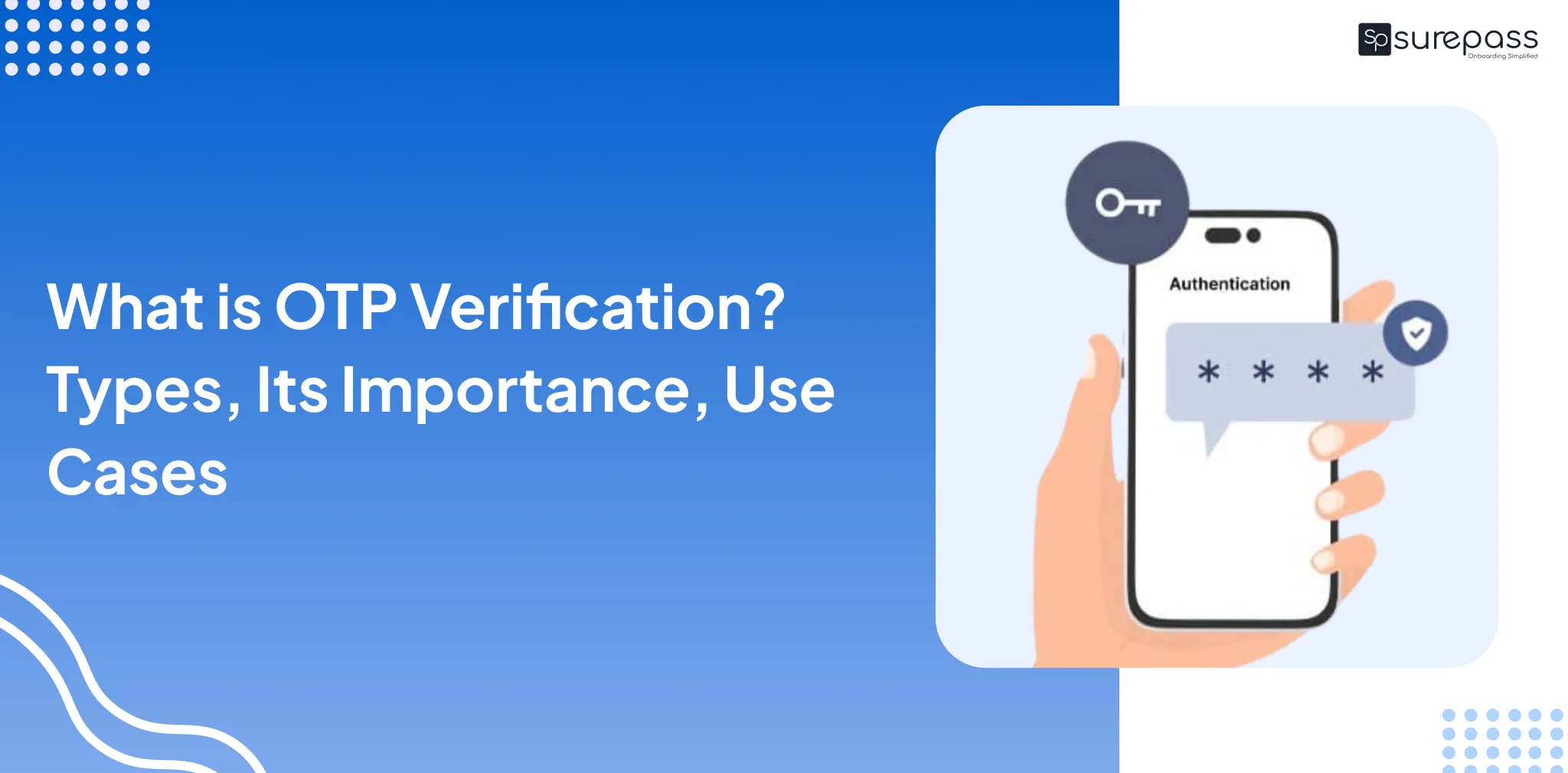 What is OTP Verification_ Types, Its Importance, Use Cases
