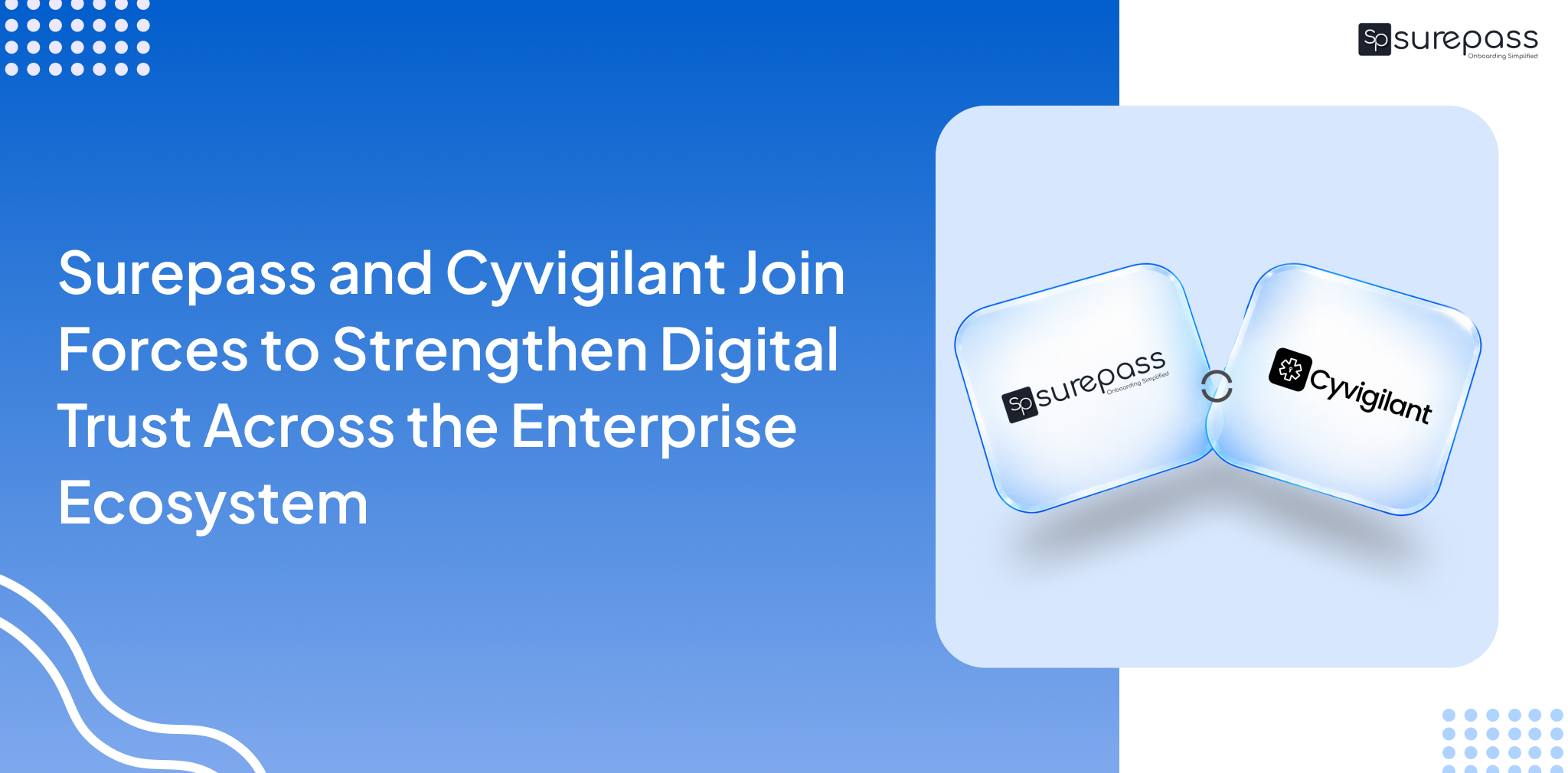Surepass and Cyvigilant Join Forces to Strengthen Digital Trust Across the Enterprise Ecosystem